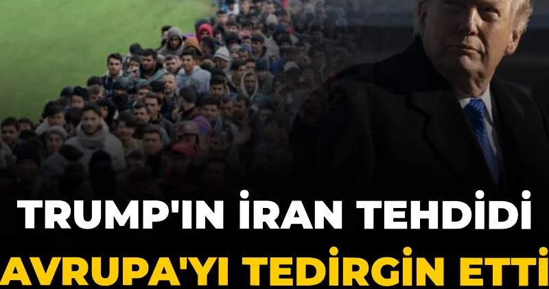 Trump ın İran tehdidi Avrupa yı tedirgin etti: Türkiye hazırlık yaptı