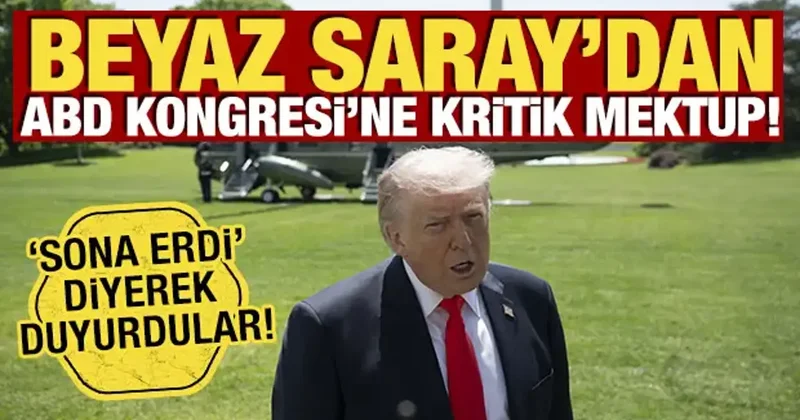 Beyaz Saray, ABD Kongresi ne mektup! Savaş sona erdi
