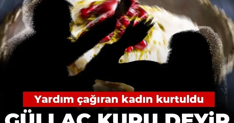 Güllaç kuru deyip eşine şiddet uyguladı! Yardım çağıran kadın kurtuldu