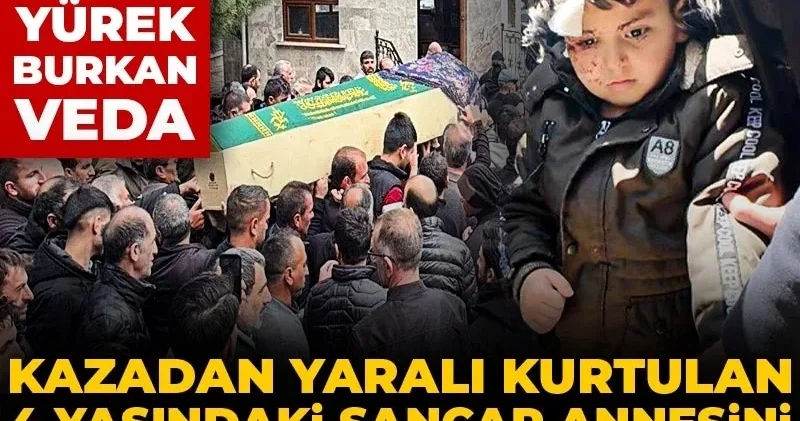 Otobüs faciasında yürek burkan veda: Kazadan yaralı kurtulan 4 yaşındaki Sancar annesini sargılar içinde uğurladı