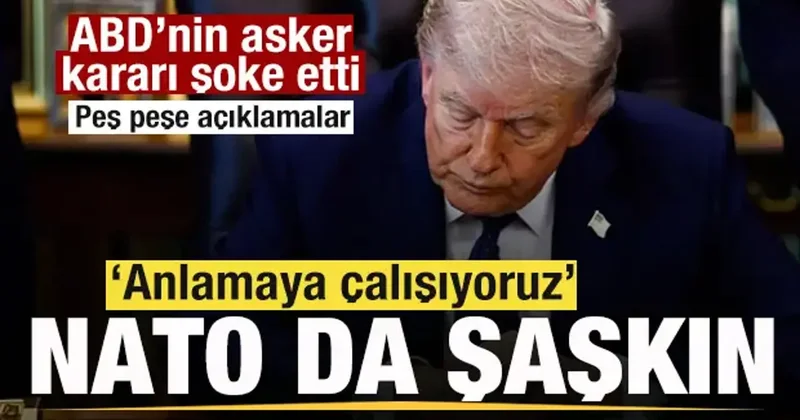 ABD nin asker kararı şoke etti! NATO da büyük şaşkınlık! Peş peşe açıklamalar