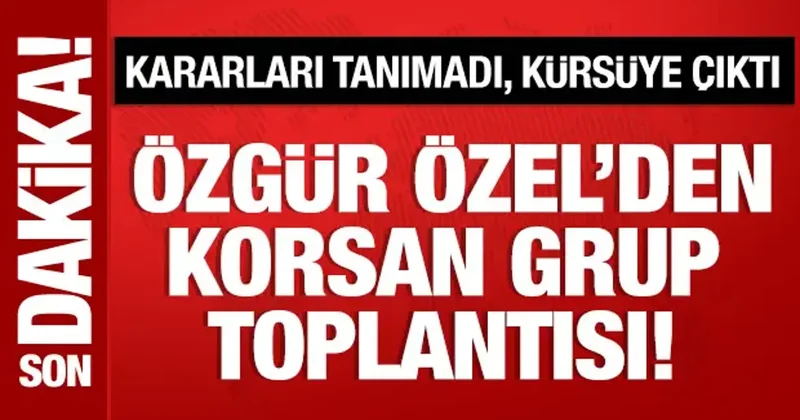 Özgür Özel den korsan grup toplantısı! Kürsüye çıktı