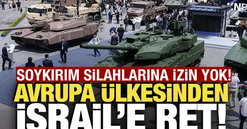 Avrupa ülkesinden İsrail e ret! Soykırım silahlarına izin yok