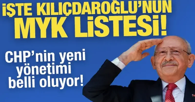 İşte Kemal Kılıçdaroğlu’nun MYK listesi: CHP’nin yeni yönetimi belli oluyor