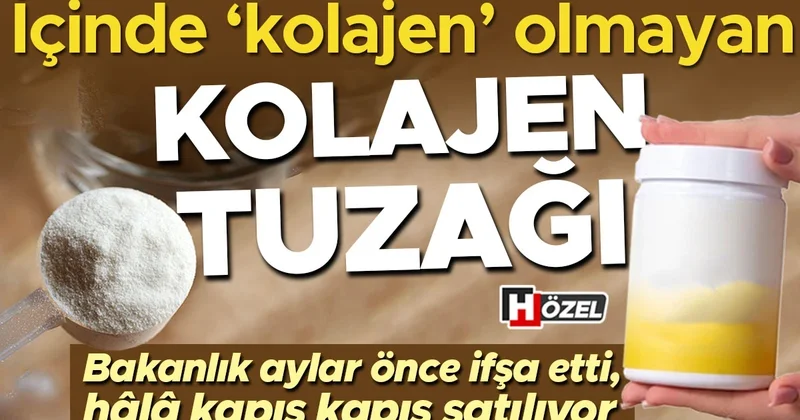 İçinde kolajen olmayan ‘kolajen’ tuzağı! Bakanlık aylar önce ifşa etti, hâlâ kapış kapış satılıyor
