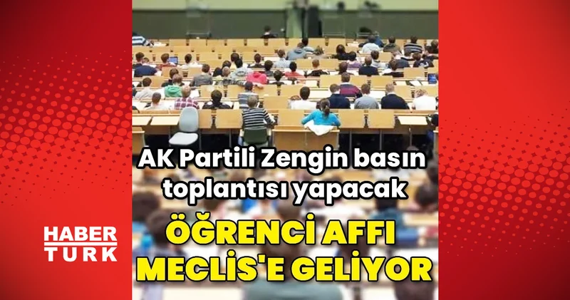 Özlem Zengin, öğrenci affı teklifini yarın Meclis’e sunacak, açıklama yapılacak