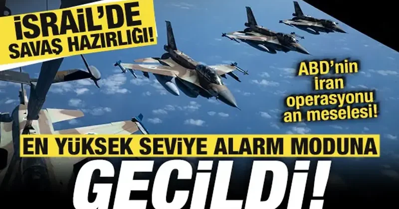 İsrail de savaş hazırlığı! En yüksek alarma geçildi! ABD nin İran operasyonu an meselesi