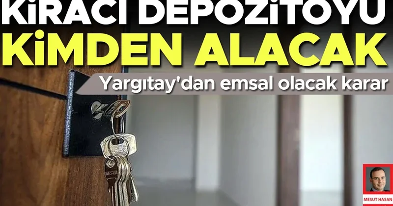 Yargıtay’dan kiracılara ‘Depozito’ kararı