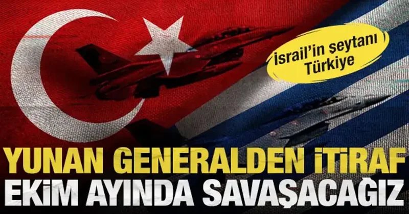 Yunan generalden Atina yönetimine soğuk duş: Ekimde Türkiye ile savaşa gidiyoruz