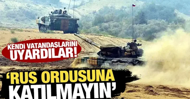 Kendi vatandaşlarını uyardılar! Rusya ordusuna katılmayın