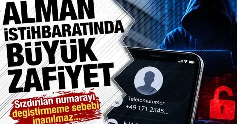 Alman istihbaratında büyük zafiyet: Sızdırılan numarayı kullanmaya devam ediyor