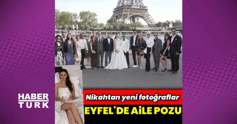 Itır Esen den Eyfel de aile fotoğrafı
