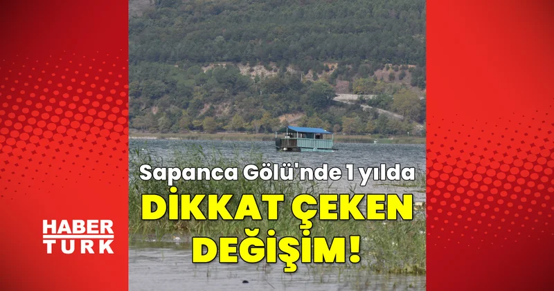 Son dakika: Sapanca Gölü nde su seviyesi yükseldi! Geçen yıla göre 75 santimetre arttı Son dakika haberleri