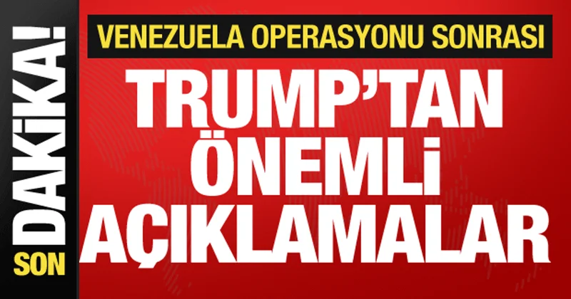 Venezuela operasyonu sonrası ABD Başkanı Trump açıklama yapıyor!