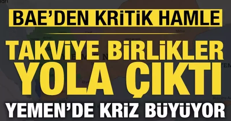 Yemen de kriz büyüyor: BAE den GGK ye takviye askeri teçhizat!