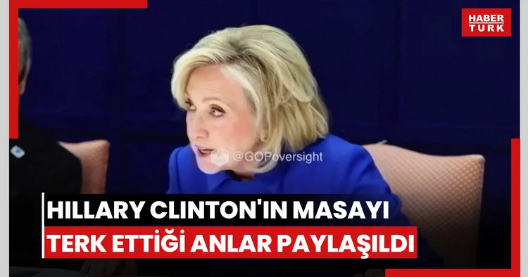 Hillary Clinton ın masayı terk ettiği anlar paylaşıldı