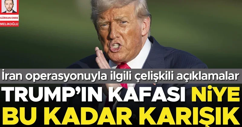 Kafası karışık bir öyle bir böyle diyor... Trump’ın İran kumarı mı