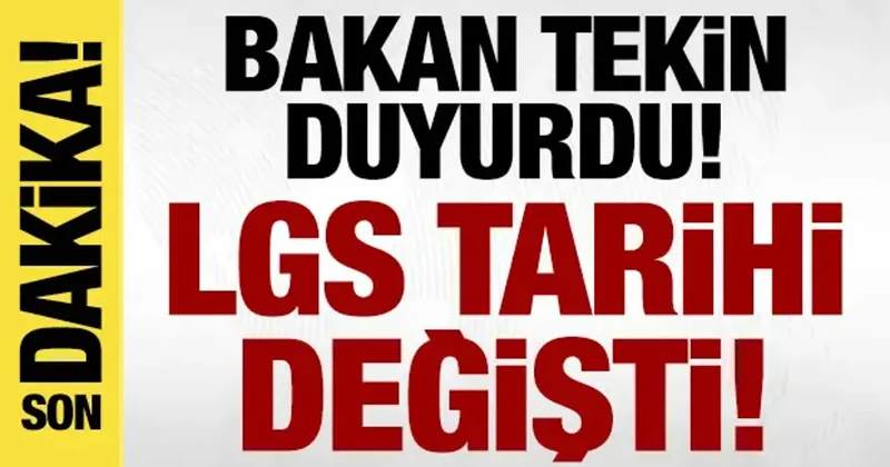 LGS tarihi belli oldu: Bakan Tekin duyurdu!