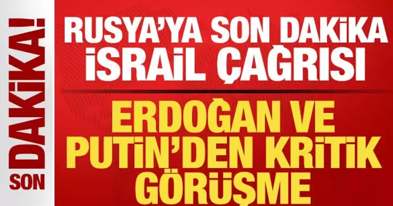 Cumhurbaşkanı Erdoğan ve Putin den kritik görüşme! Rusya ya son dakika İsrail çağrısı