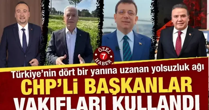 CHP’li belediyelerin “bağış” adı altında kirli rüşvet ağı: Vakıfları kullanmışlar!