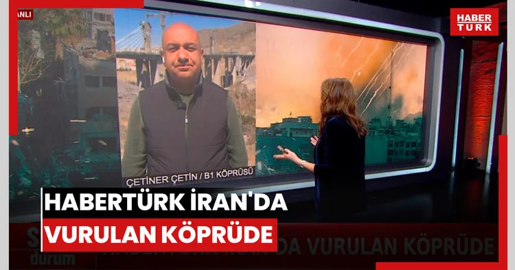 Habertürk İran da vurulan köprüde