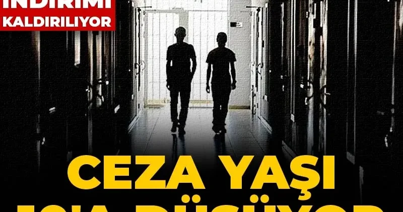 Ceza yaşı 10 a düşüyor: Çocuk indirimi kaldırılıyor