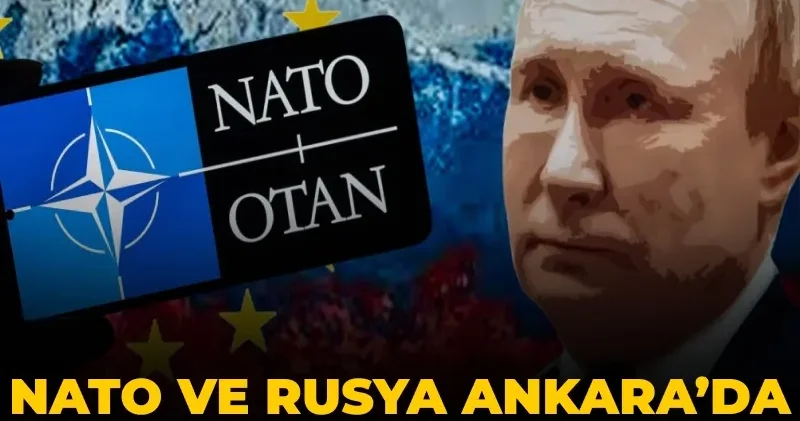 NATO ve Rusya Ankara’da karşı karşıya geldi