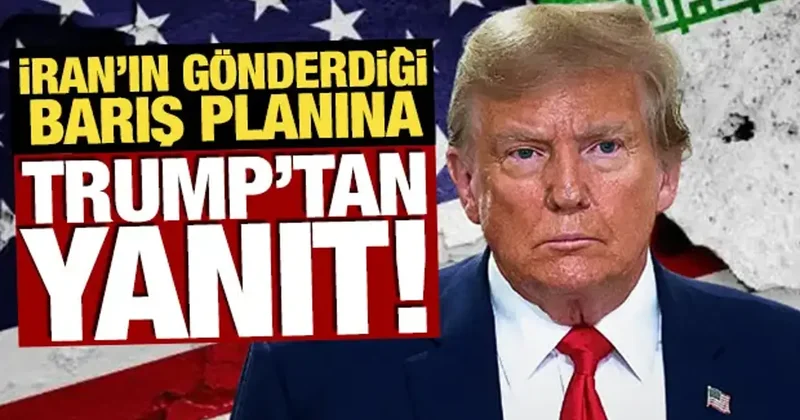 İran ın gönderdiği barış planına Trump tan yanıt! Yeterince büyük bir bedel ödemediler