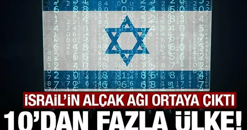 İsrail in alçak casusluk ağı deşifre oldu: 2022 den beri 10 dan fazla ülke...