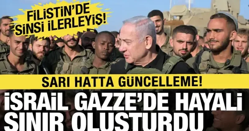 İsrail sinsice ilerledi! Ateşkes sonrası çizilen sarı hattı aşmaya başladı
