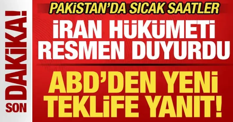 İran son dakika duyurdu! ABD den 14 maddelik teklife yanıt! Pakistan da sıcak saatler