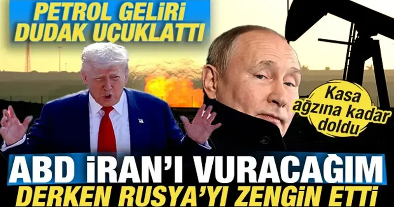 ABD, İran ı vuracağım derken Rusya yı zengin etti! Rusya nın petrol geliri dudak uçuklattı