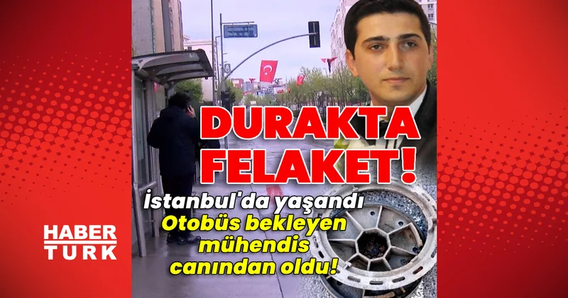Durakta felaket! Otobüs bekleyen mühendis canından oldu! Son dakika haberler! En son haberler Son dakika haberleri