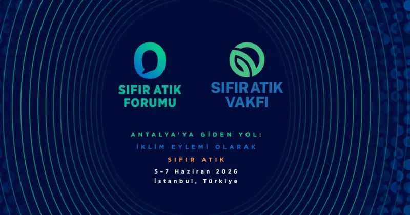 İstanbul daki Sıfır Atık Forumu 183 ülkeden temsilciyi ağırlayacak