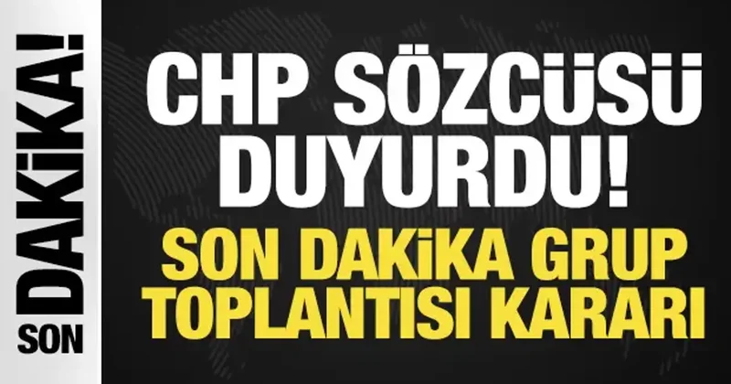 Son Dakika: CHP Sözcüsü Sarı grup toplantısı tarihini açıkladı