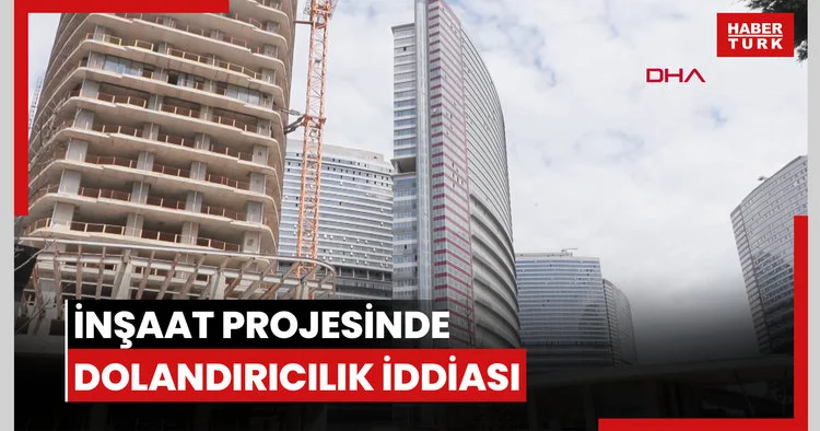Esenyurt ta 15 yıl süren inşaat projesinde dolandırıcılık iddiası: 4 binden fazla mağdur var