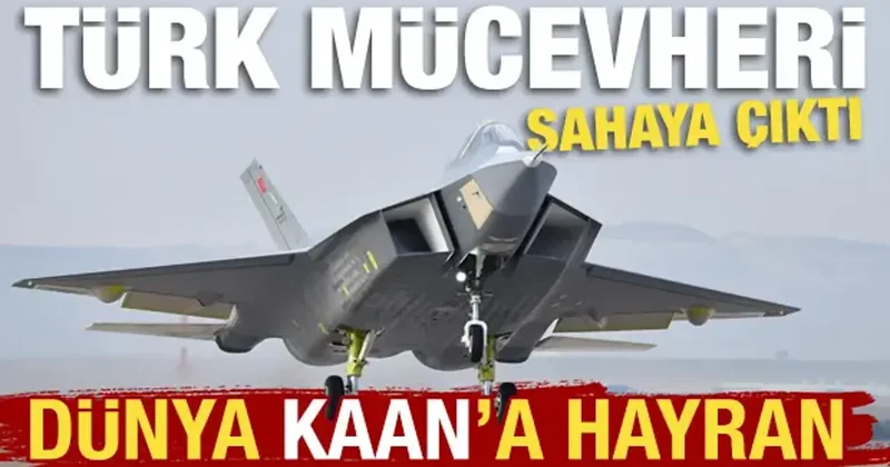 ABD basını KAAN ı konuşuyor: Türk havacılığının en değerli mücevheri