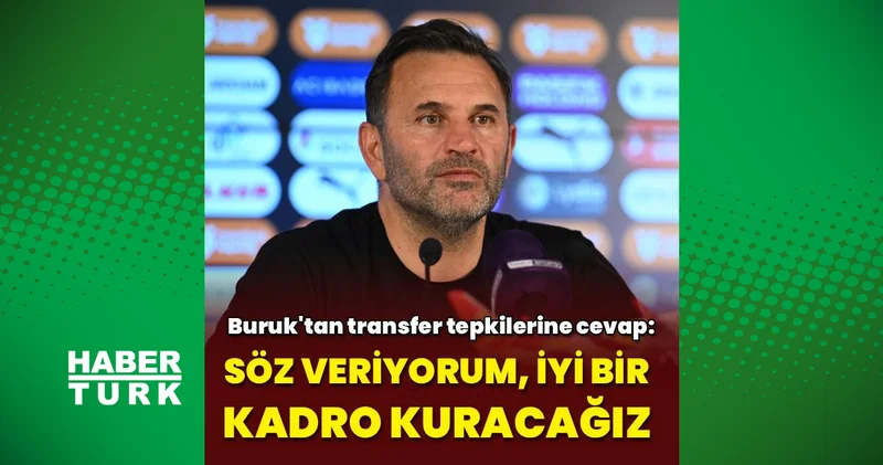 Okan Buruk tan transfer tepkilerine cevap!