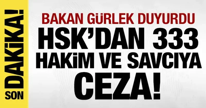 HSK 84 hakim ve savcıyı ihraç etti! Bakan Gürlek duyurdu!