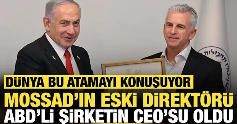 Dünya bu atamayı konuşuyor: Mossad ın eski direktörü Barnea ABD li şirketin CEO su oldu