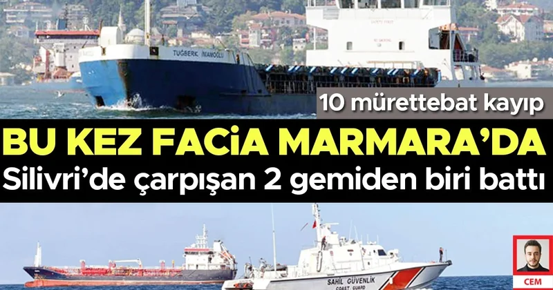 Silivri’de çarpışan 2 dev gemiden biri dakikalar içinde battı