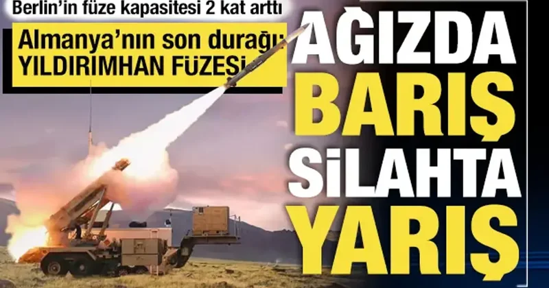 Almanya’nın mühimmat çılgınlığında son durak belli oldu: ‘Yıldırımhan füzesi’