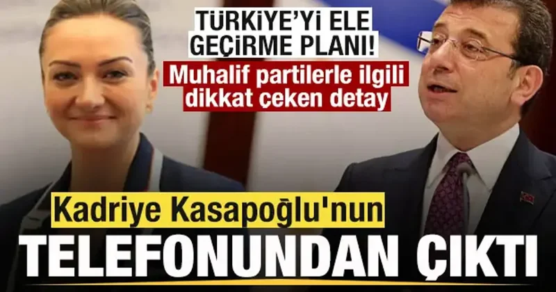 Kadriye Kasapoğlu nun telefonundan çıktı! Türkiye yi ele geçirme planı