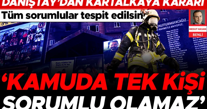 Danıştay’dan Kartalkaya kararı… Tüm sorumlular tespit edilsin