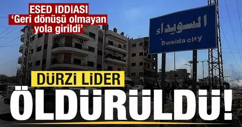 Son dakika: Suriye de Dürzi lider öldürüldü!