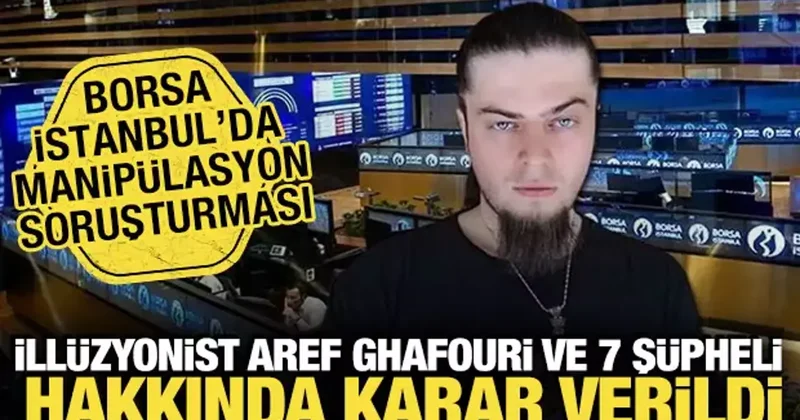 Borsada manipülasyon soruşturması: Aref Ghafouri dahil 8 kişi hakkında yeni gelişme