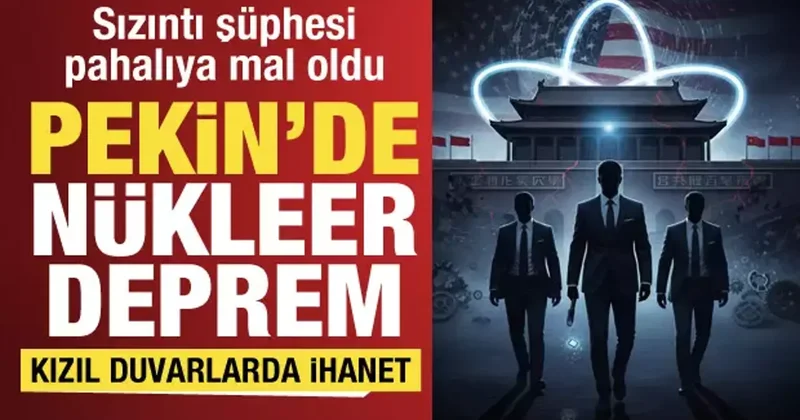 Çin de nükleer deprem: Savunma sanayisinden 3 kritik isim tasfiye edildi