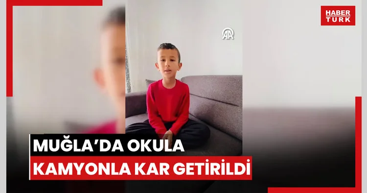 Muğla’da Okula Kamyonla Kar Getirildi