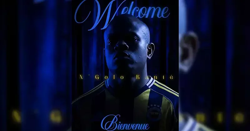 Fenerbahçe, N’Golo Kante’yi kadrosuna kattı