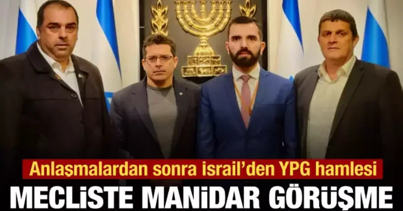 İsrail, terör örgütü YPG li ismi mecliste ağırladı: Onur duyduk